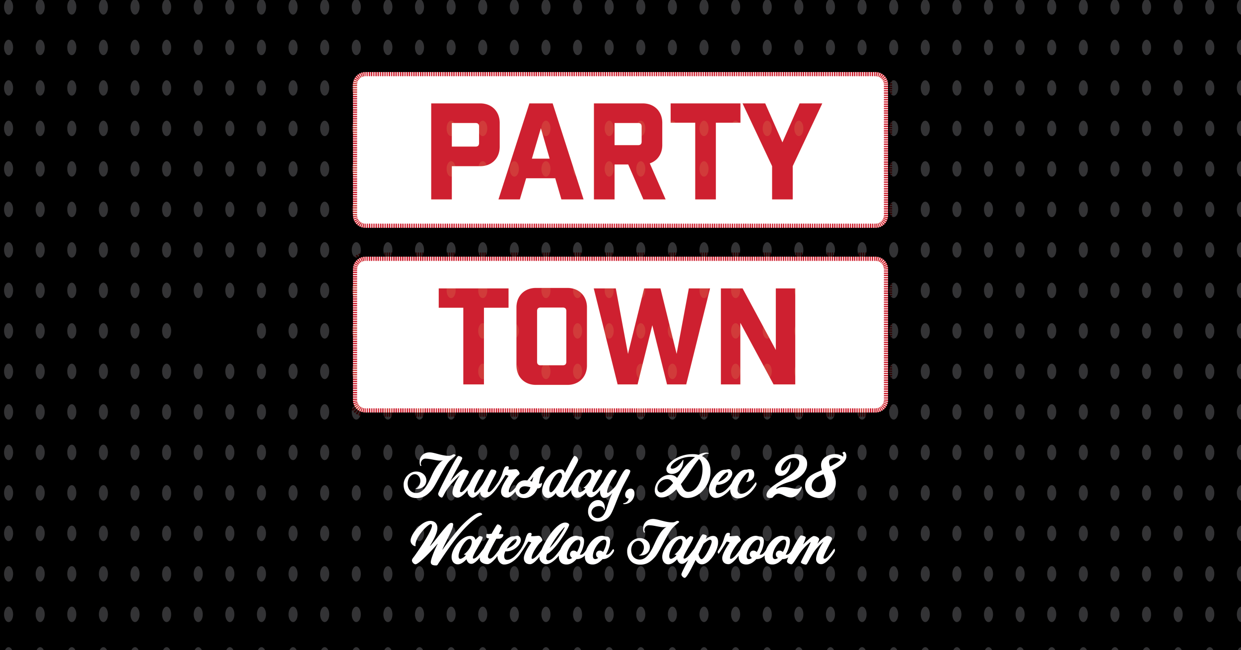 Party Town Dec 28